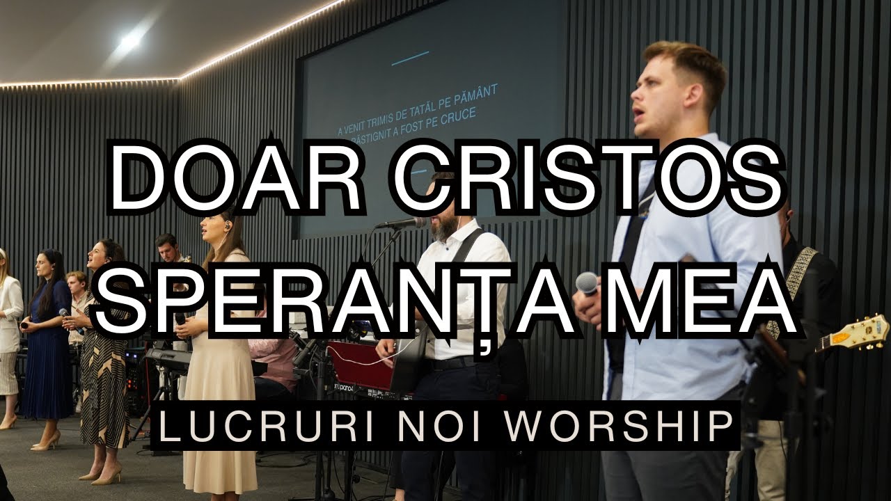 LN Worship - Doar Cristos Speranța mea
