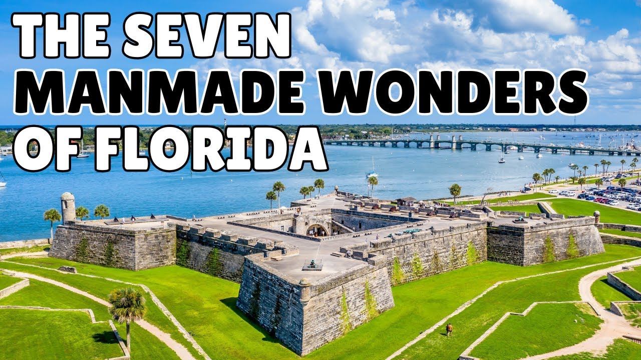 The Seven Manmade Wonders of Florida