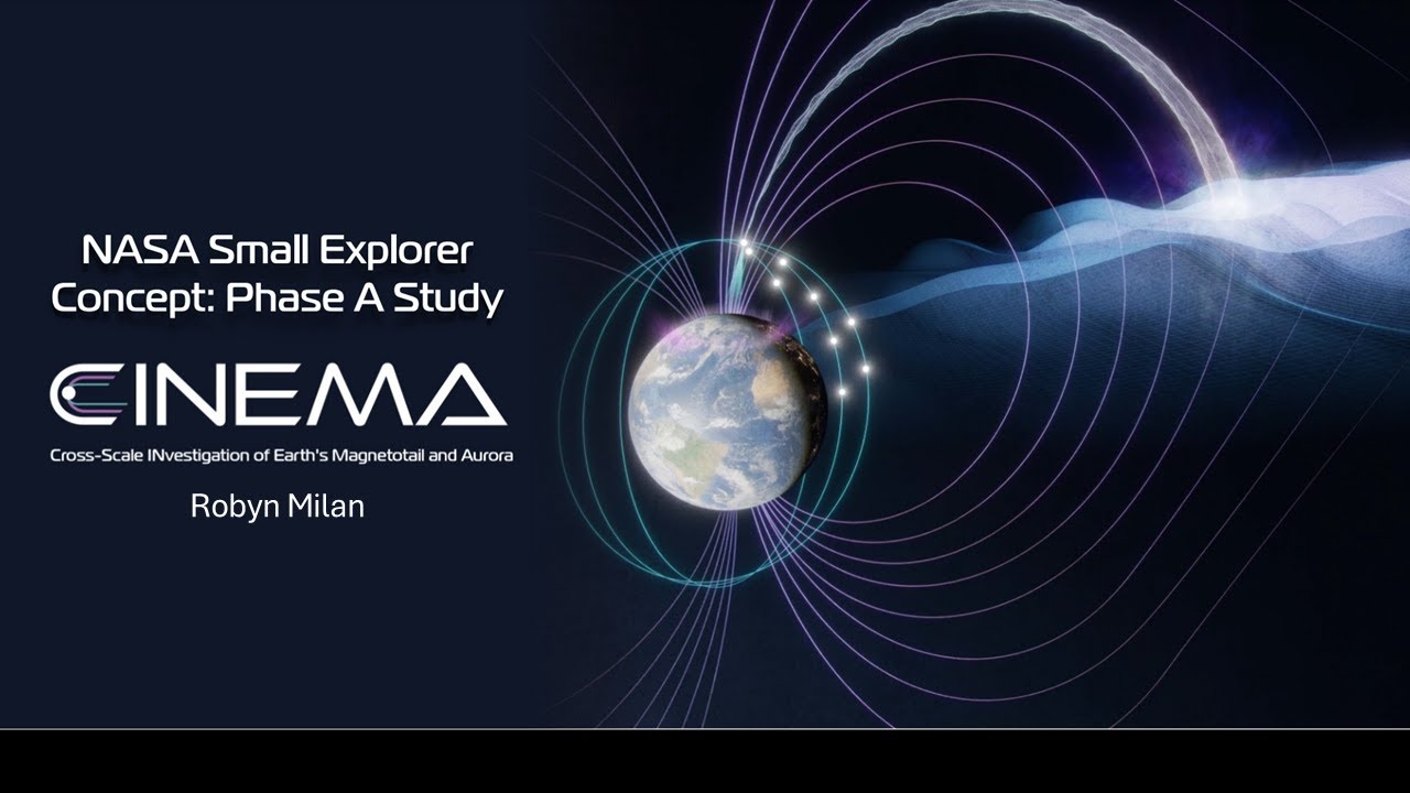 Robyn Milan - CINEMA: A NASA Small Explorer Mission Concept
