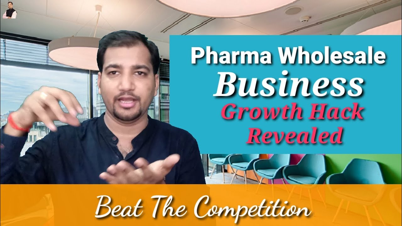Medicine Wholesale Business - Beat The Competition | Growth Hacks Revealed