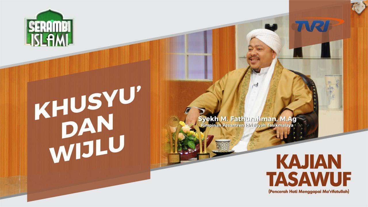Serambi Islami [46] KHUSU & WIJLU | Kajian Tasawuf