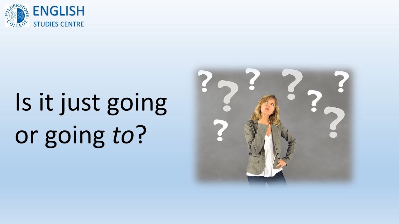 Grammar Bites - Going or going to?