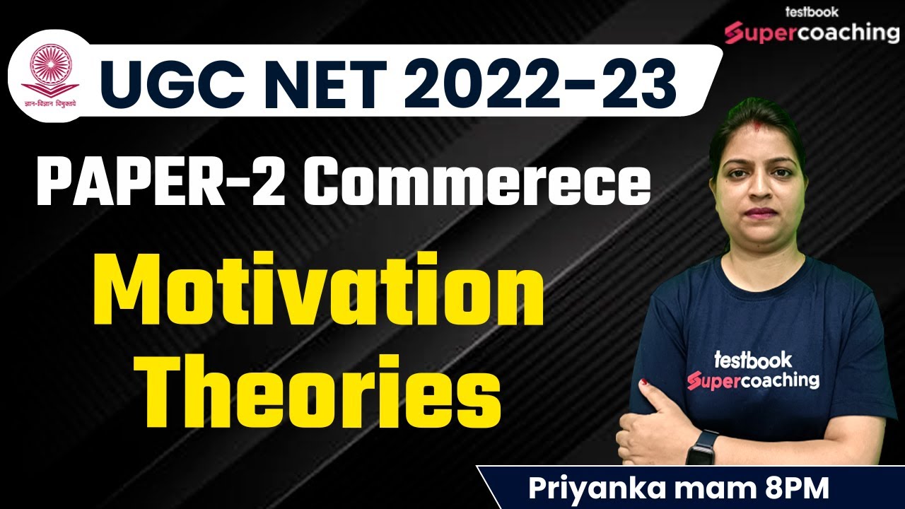 UGC NET 2023 | Paper 2 Commerce | Motivation Theories | Priyanka Ma'am