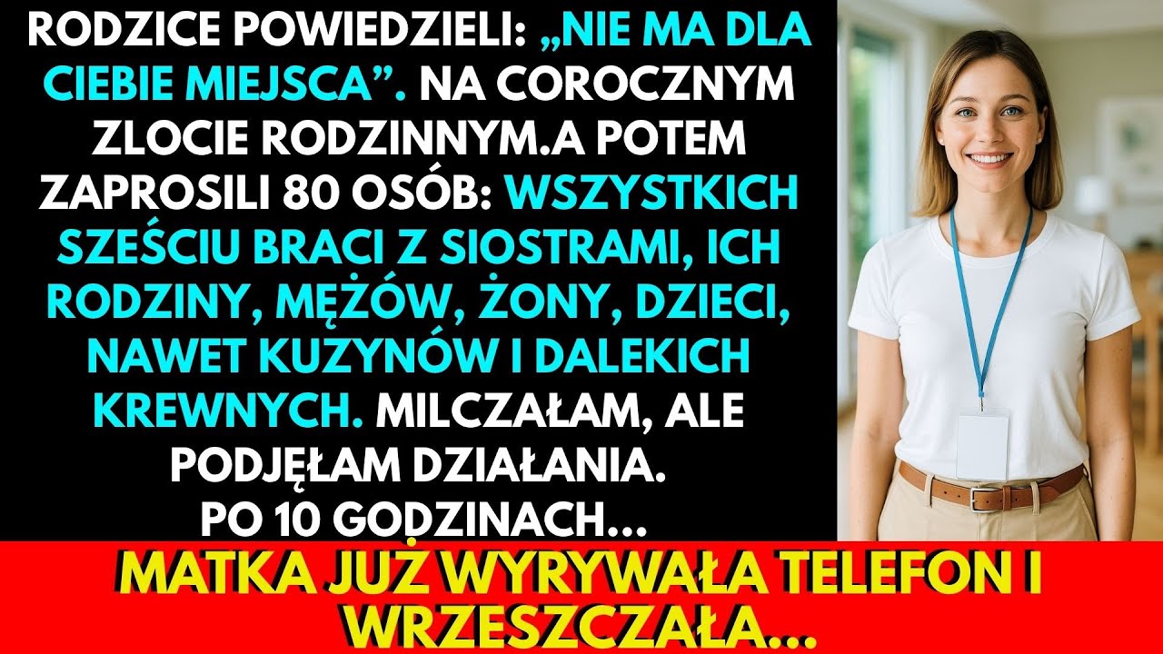 Nie Zaproszono Mnie Na Zjazd Rodzinny — Zrobiłam Tak, Że Mama Dzwoniła We Łzach