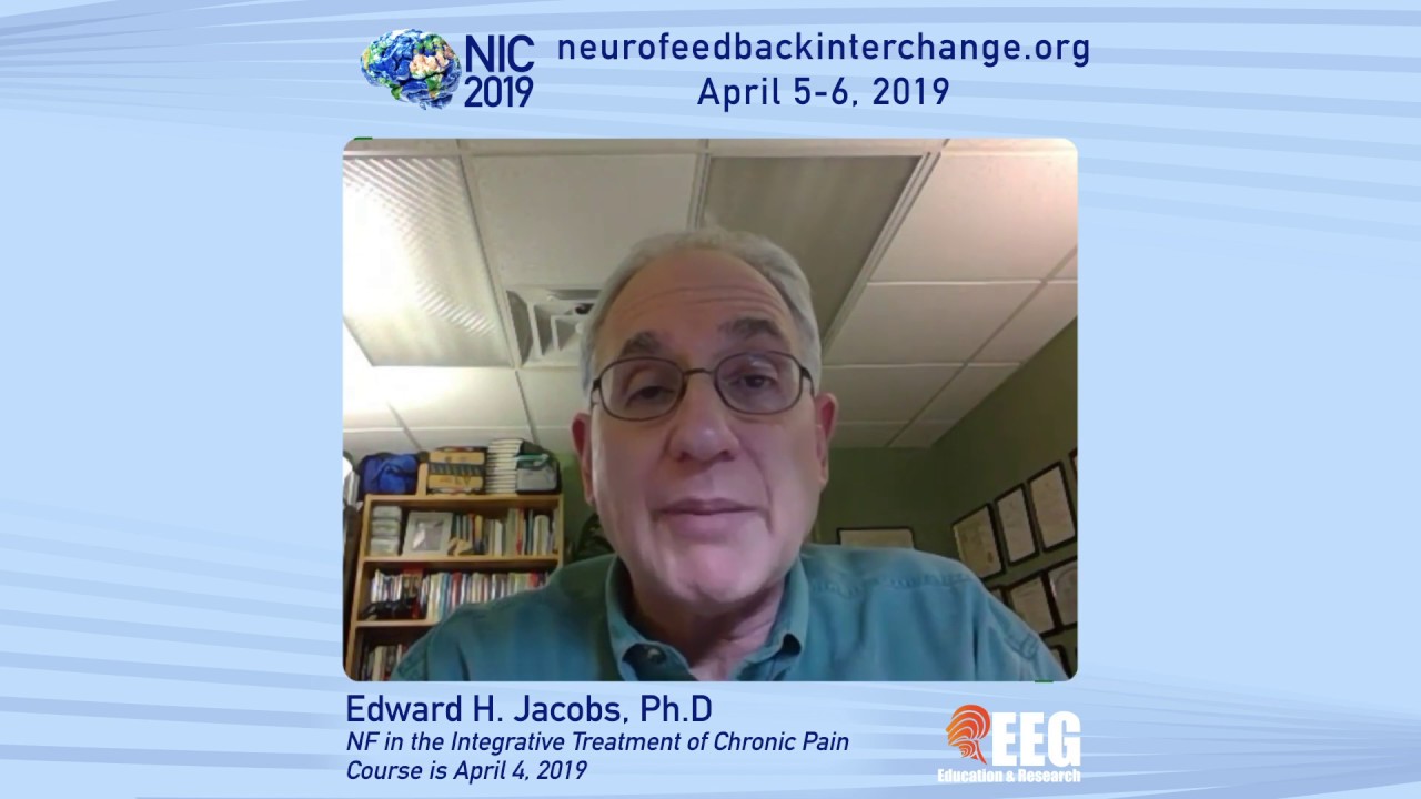 Ed Jacobs on the Neurofeedback in the Integrative Treatment of Chronic Pain (2) &ndash; NIC 2019 | EEGer