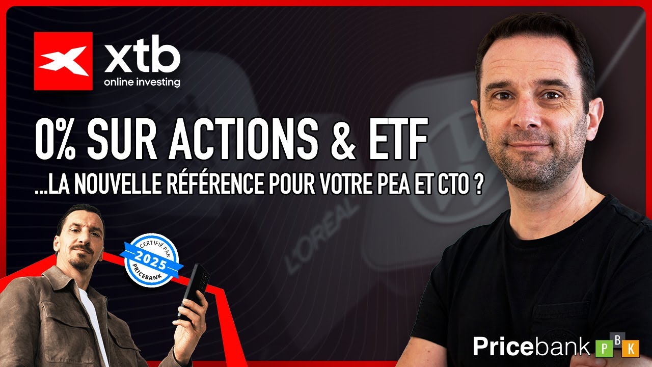 🏆 XTB (Avis Complet 2025) : Meilleur courtier sur PEA et CTO ? Tarifs, test plateforme, ETF, actions