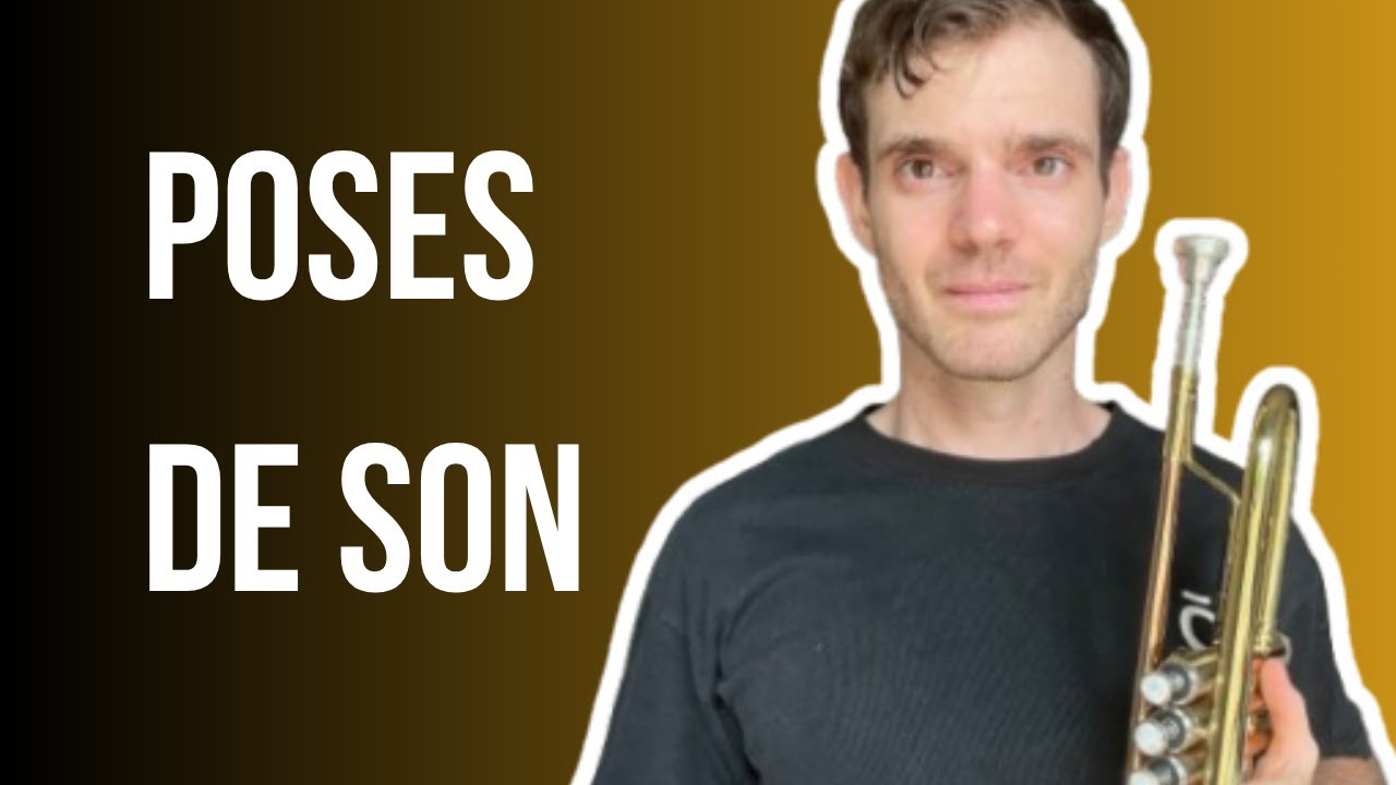 Le meilleur exercice de POSES DE SONS pour TROMPETTE