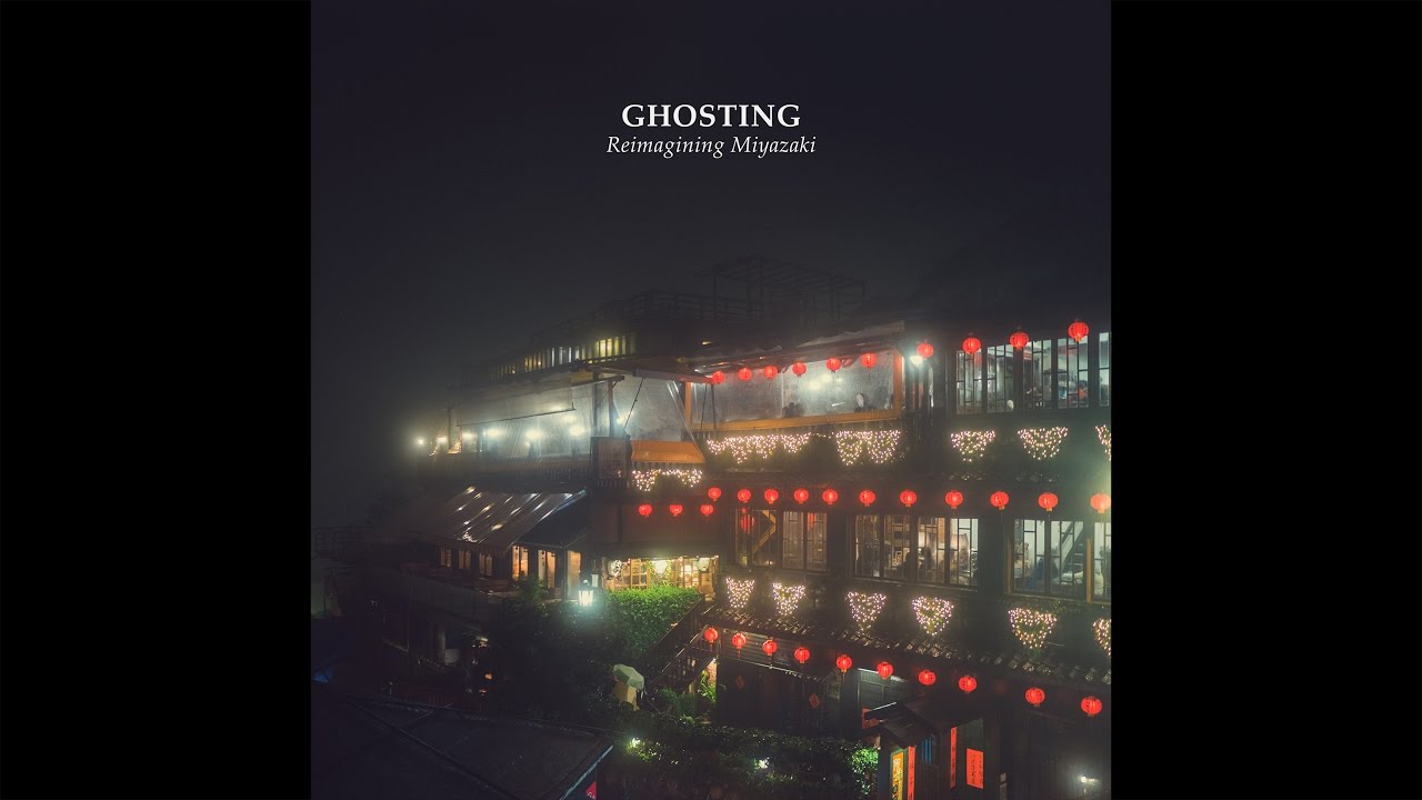 Ghosting - Reimagining Miyazaki [FULL MIXTAPE]
