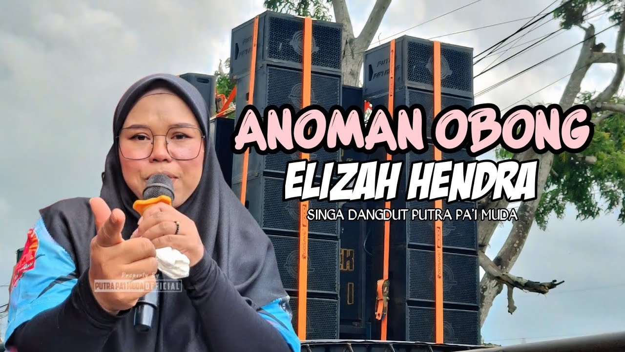 ANOMAN OBONG - VOC : ELIZAH | PUTRA PA'I MUDA | SHOW KEBONCAU CIASEM