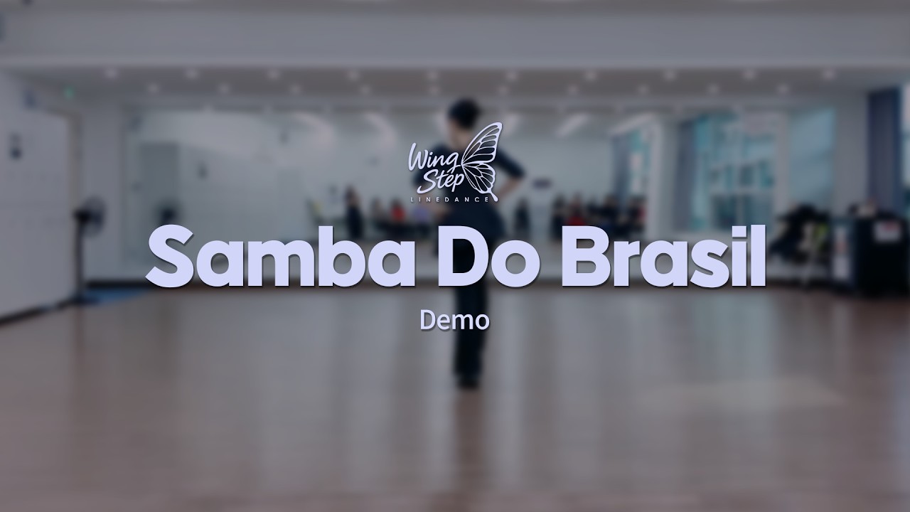 Samba Do Brasil - Linedance tutorial (삼바 두 브라질 데모)