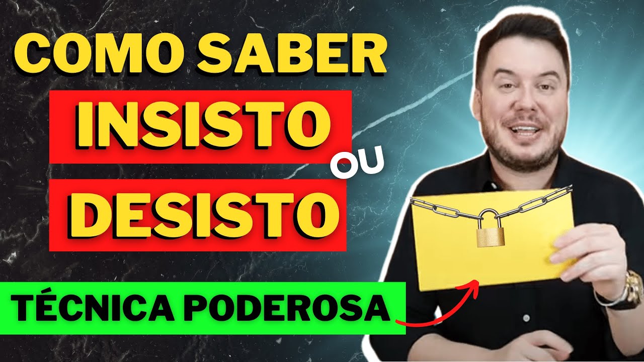 COMO SABER: DEVO INSISTIR OU DESISTIR? TÉCNICA DO PAPEL | AJUDA IMEDIATA | WILLIAM SANCHES