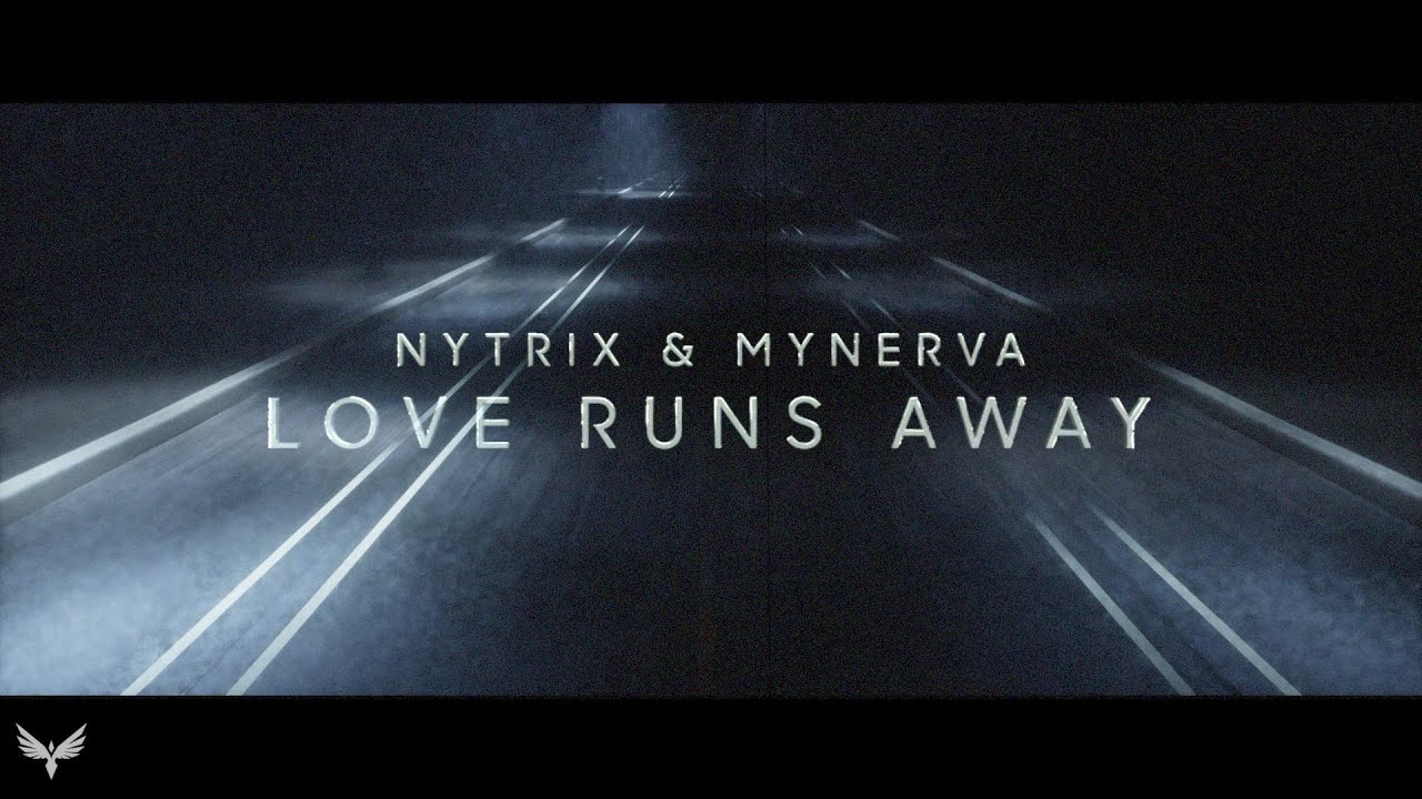 Nytrix & Mynerva &bull; Love Runs Away &bull; [Official Lyric Video]