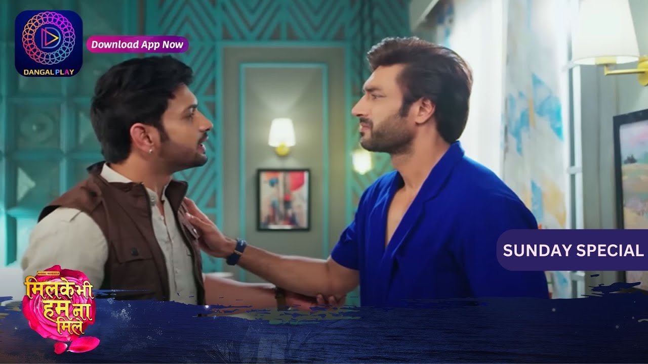 Mil Ke Bhi Hum Na Mile | New Show | 3 March 2024 | Sunday Special | Dangal TV