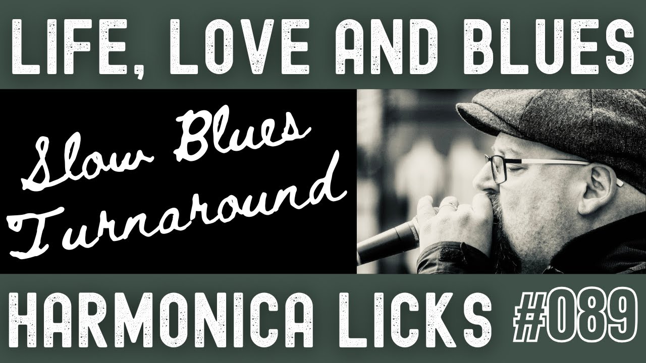 Slow Blues Turnaround Lick (Life, Love and Blues Harmonica Licks 089)