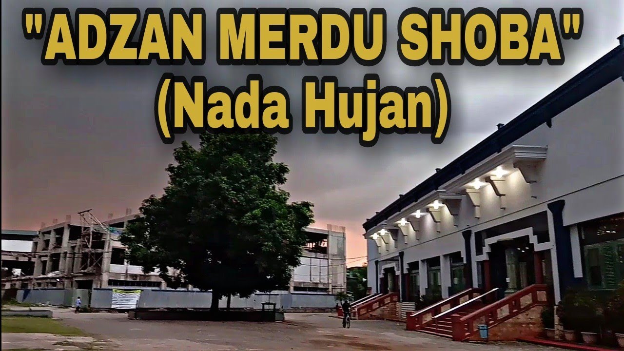 "ADZAN MERDU SHOBA" (Nada Hujan Video Clip PonPes Minhajurrosyidin)