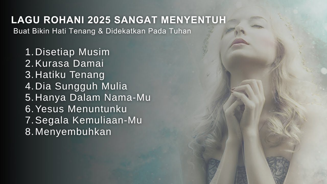 Lagu Rohani Terbaru  2025 Sangat Menyentuh Buat Hati Tenang