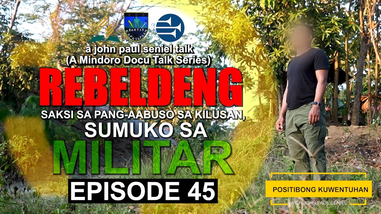 REBELDENG SAKSI SA PANG AABUSO SA KILUSAN, SUMUKO SA MILITAR | PK with John Paul Seniel