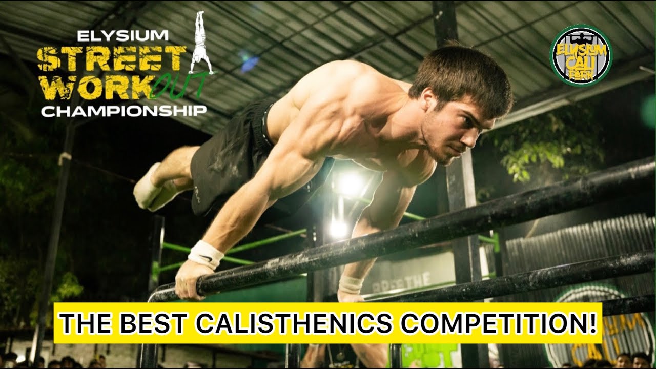 Elysium Street Workout Championship 2023 | DOCUMENTARY | Mecca of Calisthenics