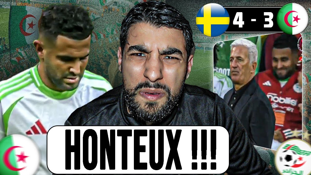 LE NIVEAU EST CATASTROPHIQUE !!! | Débrief: Suède 4 vs 3 Algérie