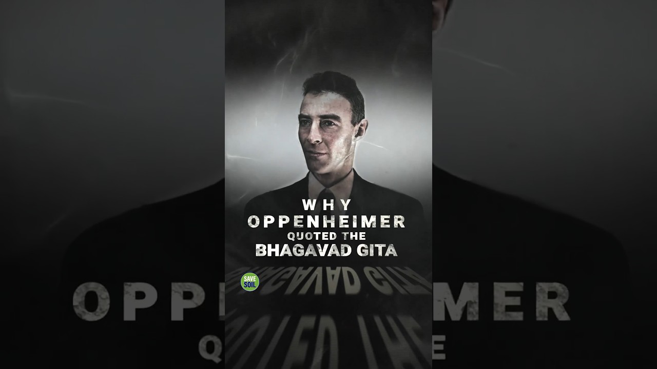 Oppenheimer, Krishna & The Gita