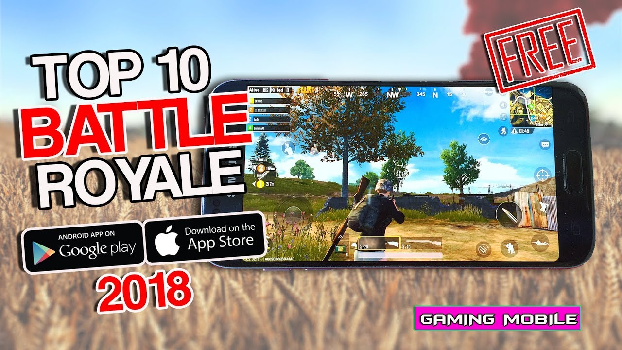 Top 10 BEST Battle Royale Free | English Version For Android/IOS in 2018