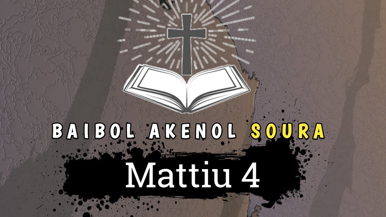 Matthew 4 | Soura Baibol kinol | baibol | @ptanosai