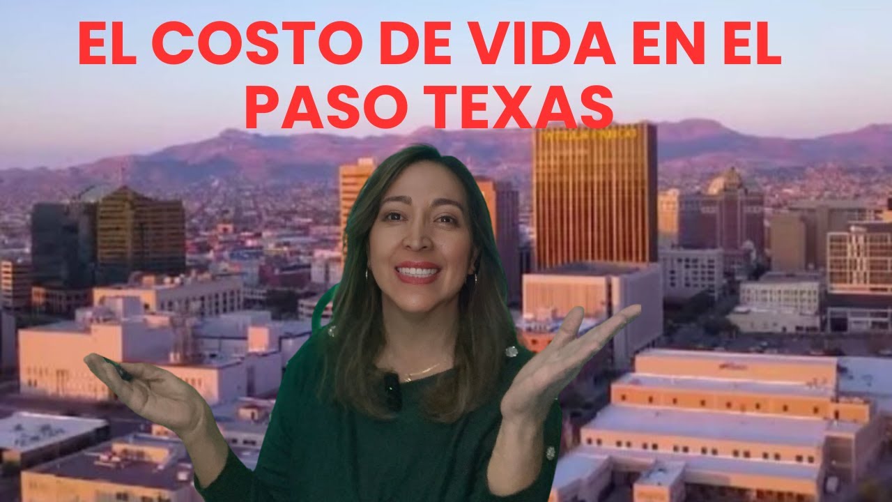 Costo de Vida en El Paso Texas 2025: ¿Cuánto Necesitas para Vivir Aquí? 💰
