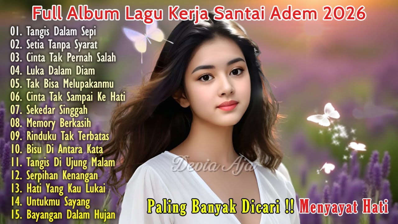 🎶LAGU TENANG TERPOPULER UNTUK KERJA 2026 | LAGU ADEM TERBAIK SEDANG POPULER FULL ALBUM