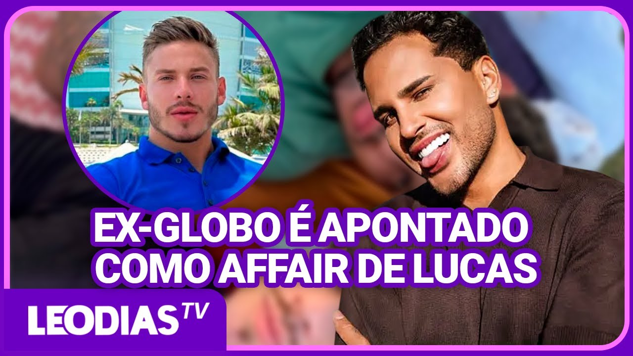 EX-ATOR DA GLOBO É APONTADO COMO NOVO AFFAIR DE LUCAS GUIMARÃES
