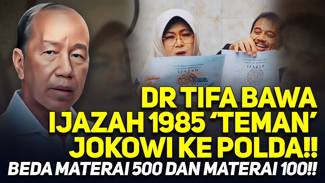 DR TIFA BAWA IJAZAH 1985 'TEMAN' JOKOWI KE POLDA!! BEDA MATERAI 500 DAN MATERAI 100!!