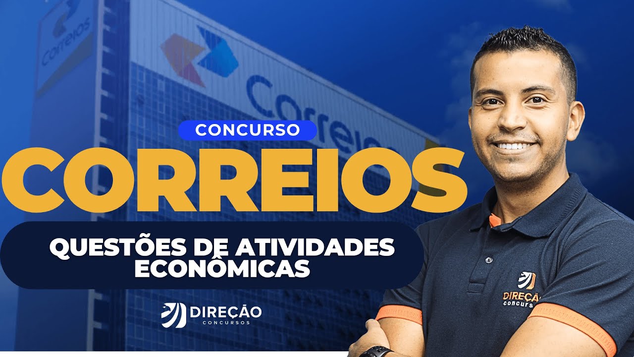 CONCURSO CORREIOS 2024: QUESTÕES DE ATIVIDADES ECONÔMICAS (Rondinelle Dias)