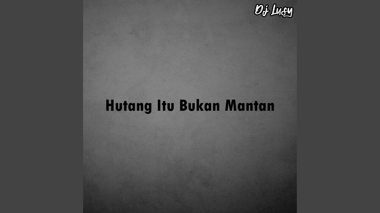 Hutang Itu Bukan Mantan