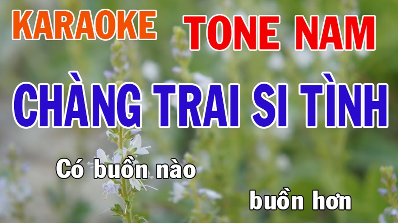 Chàng Trai Si Tình Karaoke Tone Nam Nhạc Sống - Phối Mới Dễ Hát - Nhật Nguyễn