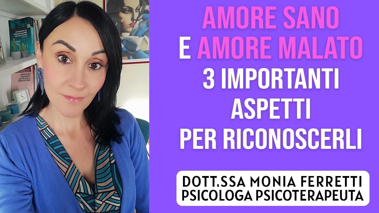 Amore Sano e Amore Malato - 3 Importanti Aspetti per Riconoscerlo