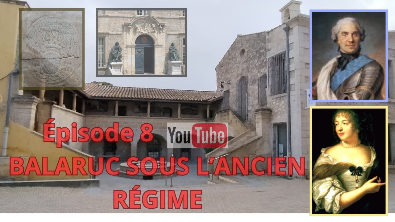 ÉPISODE 8 : BALARUC SOUS L’ANCIEN RÉGIME