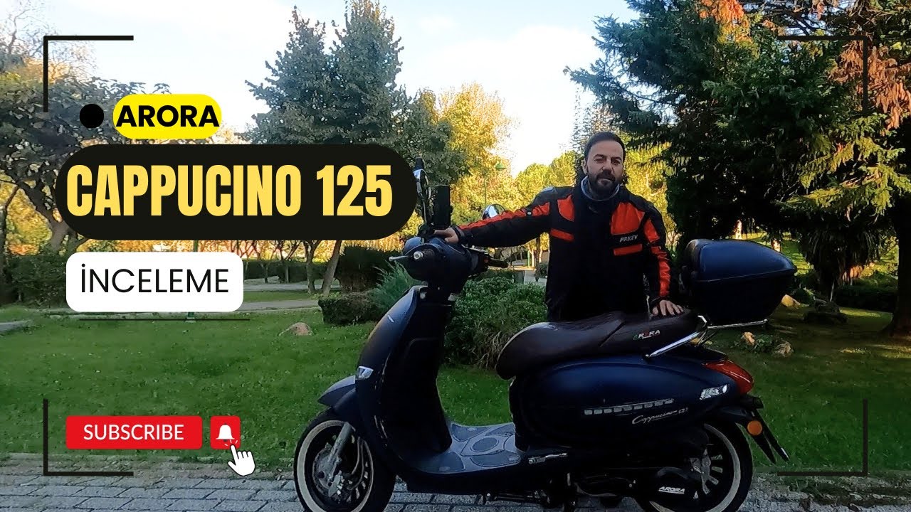 Arora Cappucino 125 / inceleme
