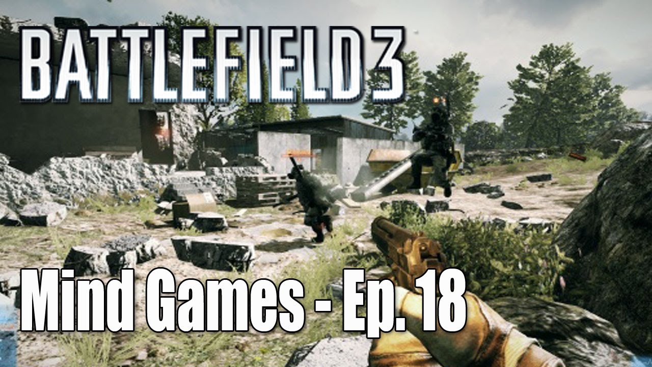 Battlefield 3: Amazing Comeback 72-13 KD - Mind Games Ep. 18