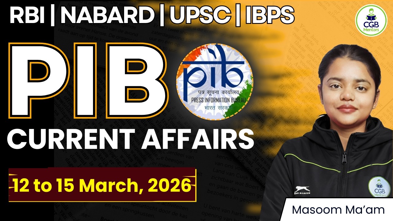 PIB Summary 12th - 15th March |PIB 2026 |PIB Current Affairs |RBI Grade B |NABARD |IRDAI |IFSCA |SBI