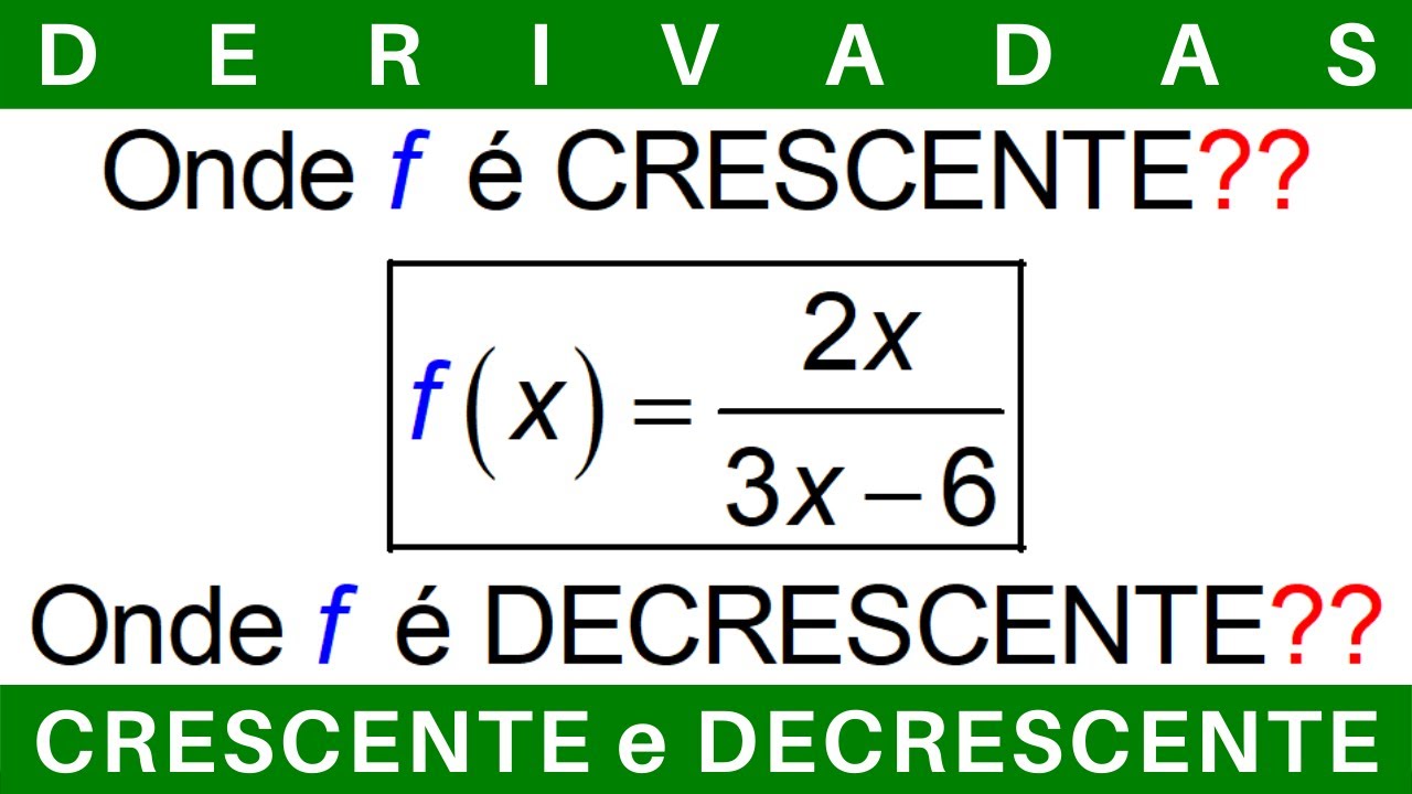 CÁLCULO 🔆 FUNÇÃO CRESCENTE e DECRESCENTE #derivadas #exercícios #cálculo1