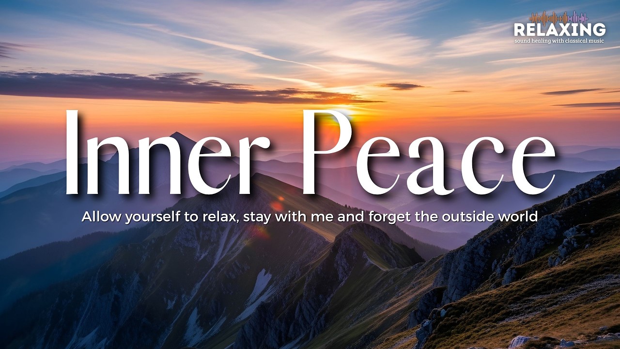 You Need This Moment 🌼 Relaxing Music for Inner Peace, Relieve Stress and Stay Calm