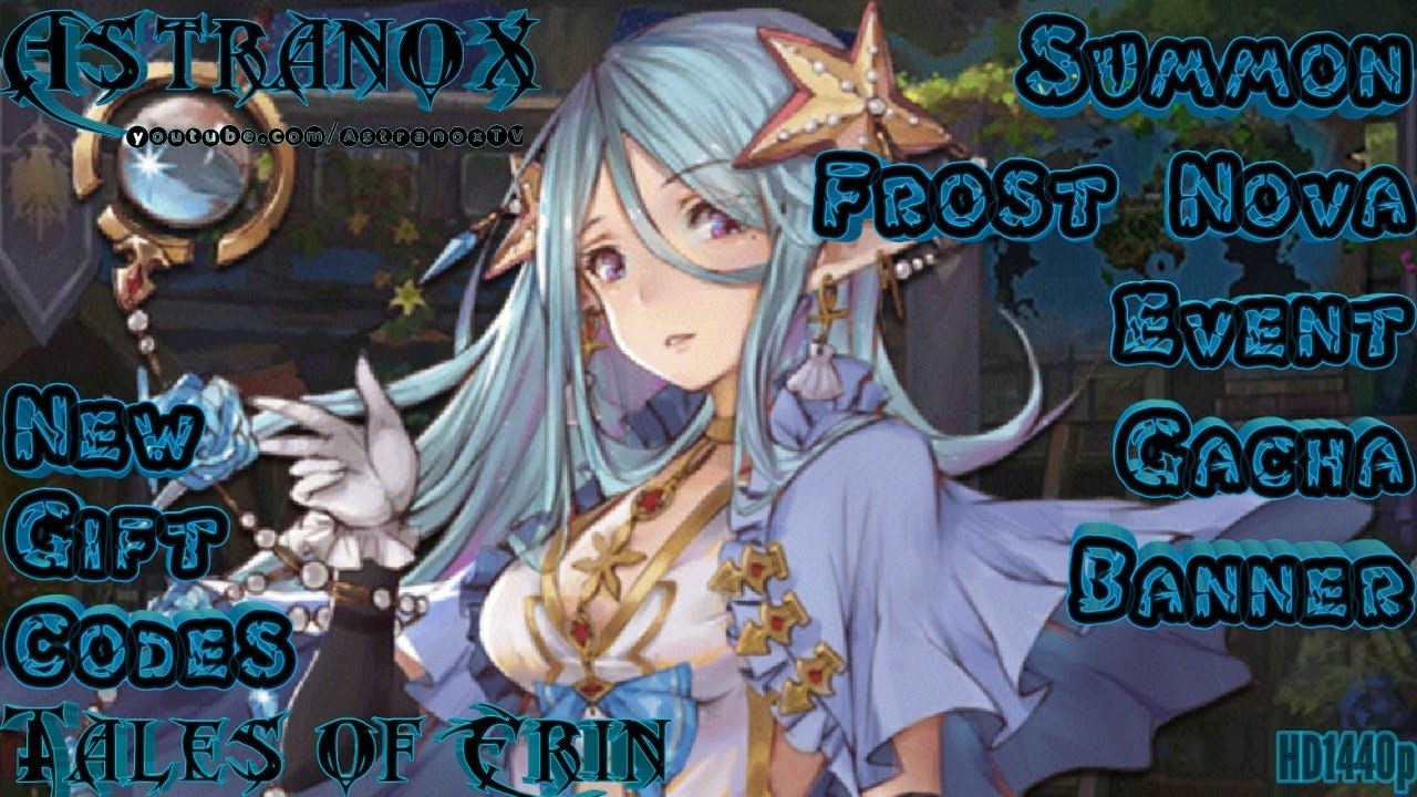 TALES OF ERIN Frost Nova Summon Event Gacha Banner - 10 Summons + 15 Pact Scrolls - New Gift Codes