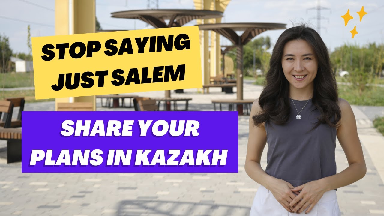 How to Talk About Your Plans in Kazakh