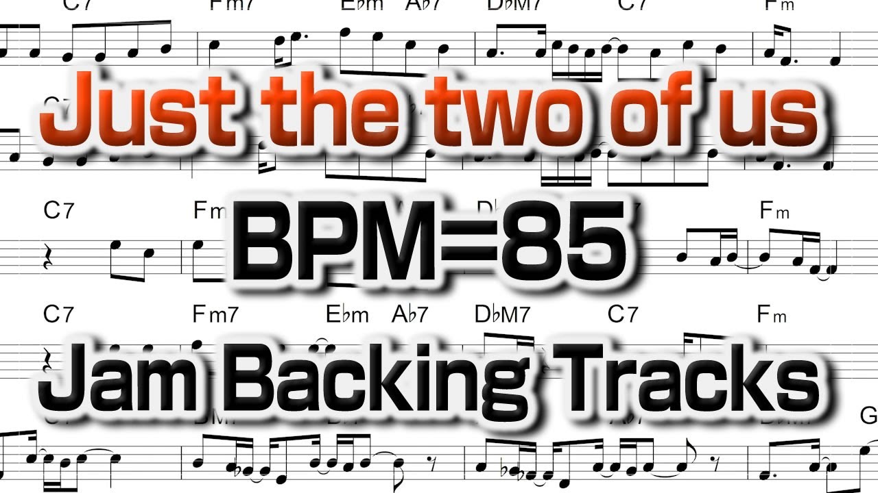 Just the two of us - Backing track【With Score Band Recording】  譜面付き マイナスワン生バンド録音 Jazz Standard BPM85
