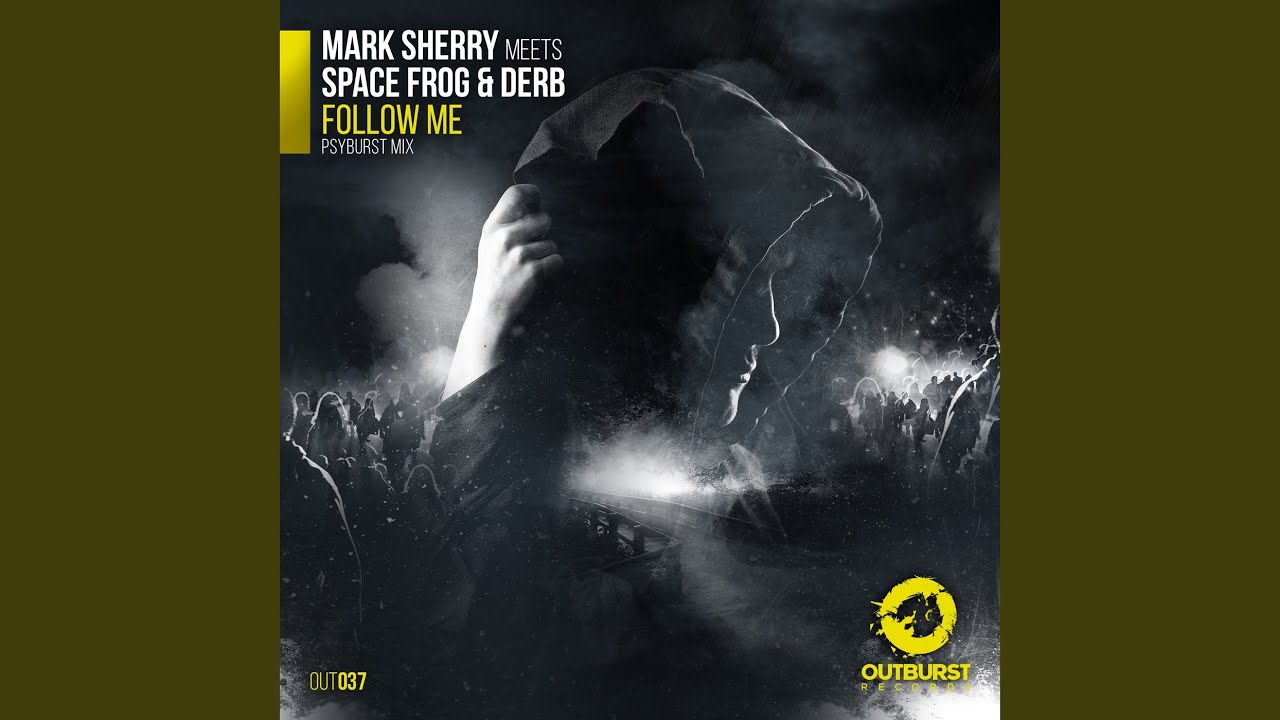 Follow Me (Psyburst Mix)