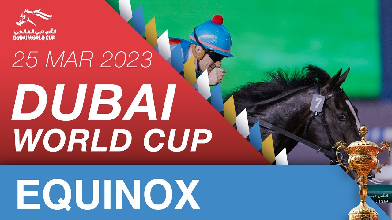 Dubai World Cup - 25/03/23 - Longines Dubai Sheema Classic - Equinox