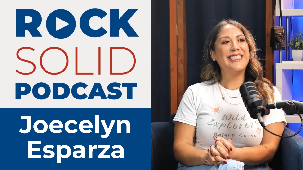 From Homeschooling to Building Outdoor Communities | Joecelyn Esparza on The Rock Solid Podcast