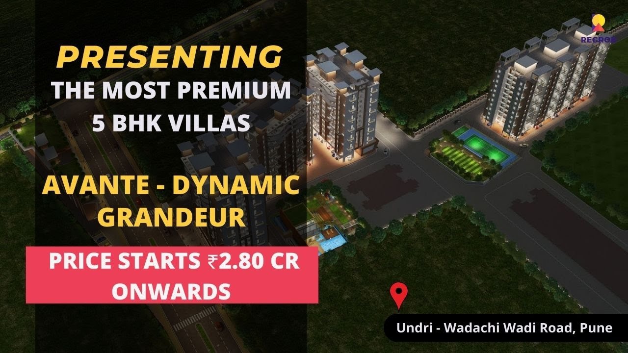 Avante-Dynamic Grandeur |☎ +91- 9513312896 | 5 BHK Villas in Undri - Wadachi Wadi Road Pune