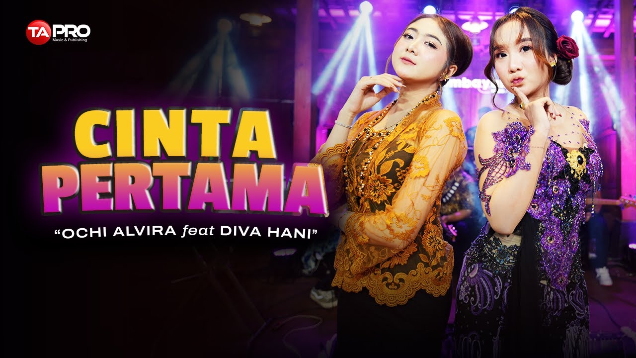 Ochi Alvira ❌ Diva Hani - CINTA PERTAMA  (Live Dangdut Lembayung Music)
