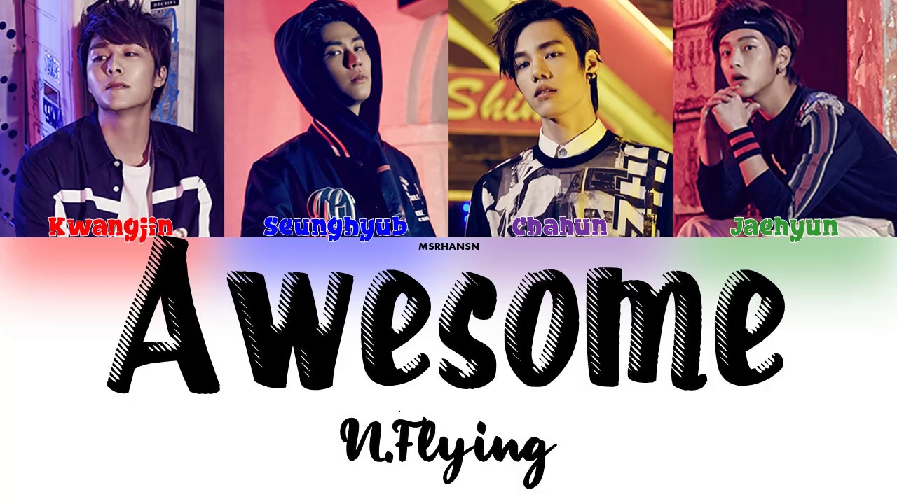 N.Flying (엔플라잉) - Awesome (기가 막혀) Han|Rom|Eng Color Coded Lyrics