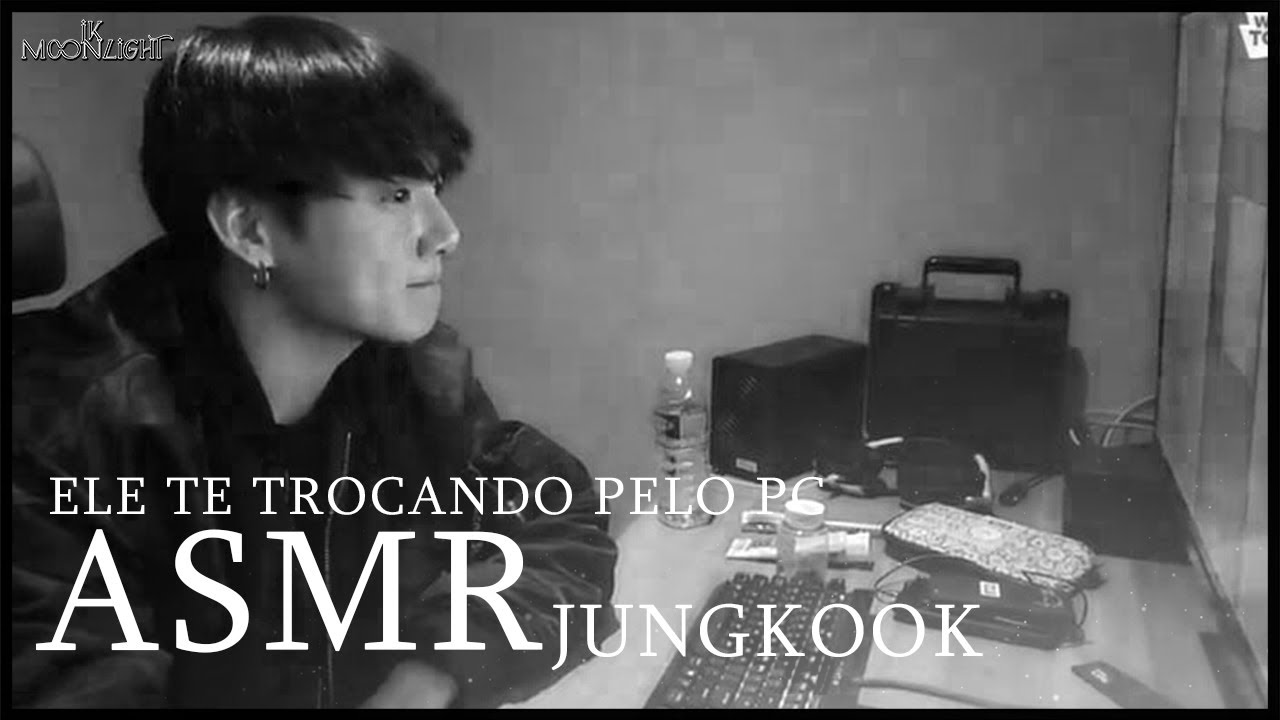 ASMR JUNGKOOK | ele te trocando pelo computador...